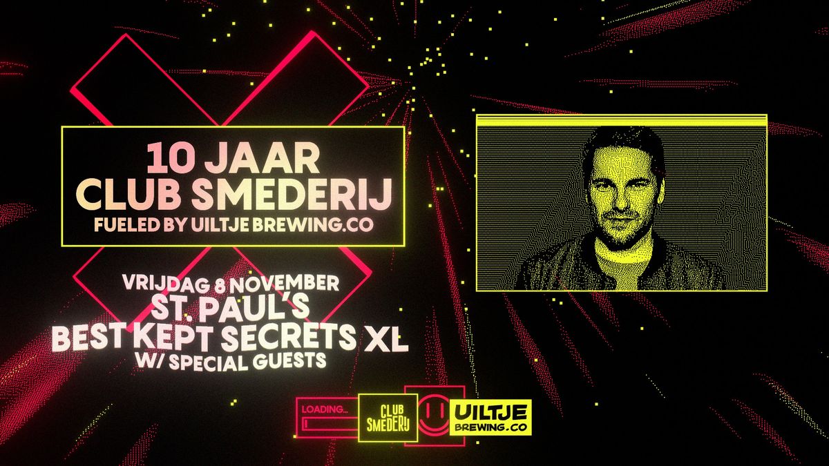 10 jaar Club Smederij | St. Pauls Best Kept Secrets XL