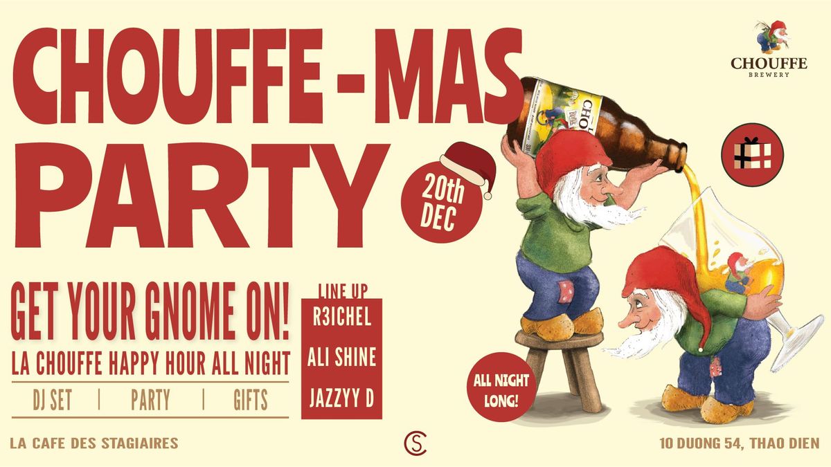 CS - CHOUFFE-MAS PARTY \/ La Chouffe Happy Hour All Night 