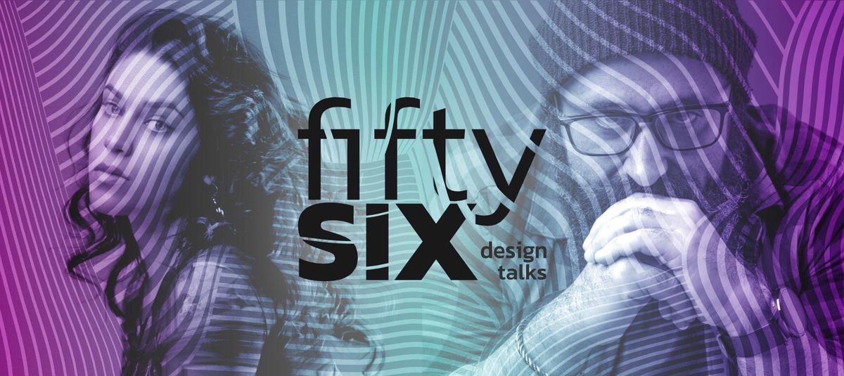 FiftySix Design Talks: From Evocative Narratives to Authentic Frames