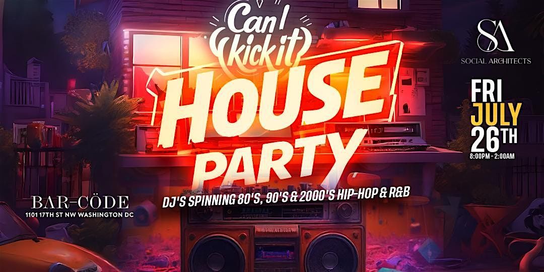 OLD SCHOL HOUSE PARTY - CAN I KICK WEEKEND