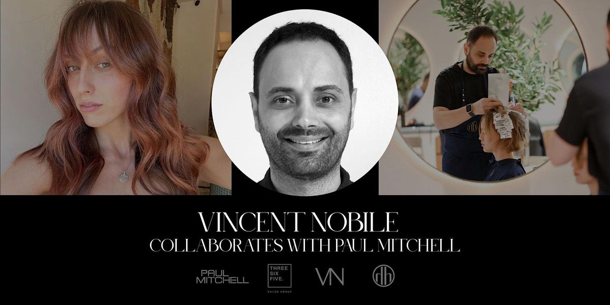 Vincent Nobile collaborates with Paul Mitchell