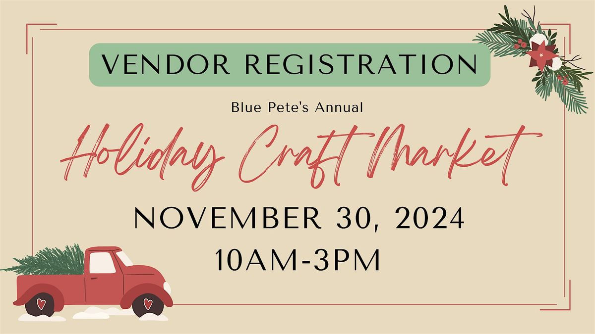 VENDOR REGISTRATION:  Holiday Market 11\/30