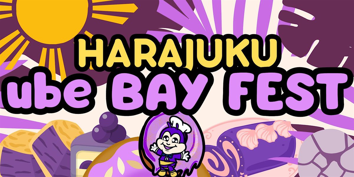 HARAJUKU - ube BAY FEST!