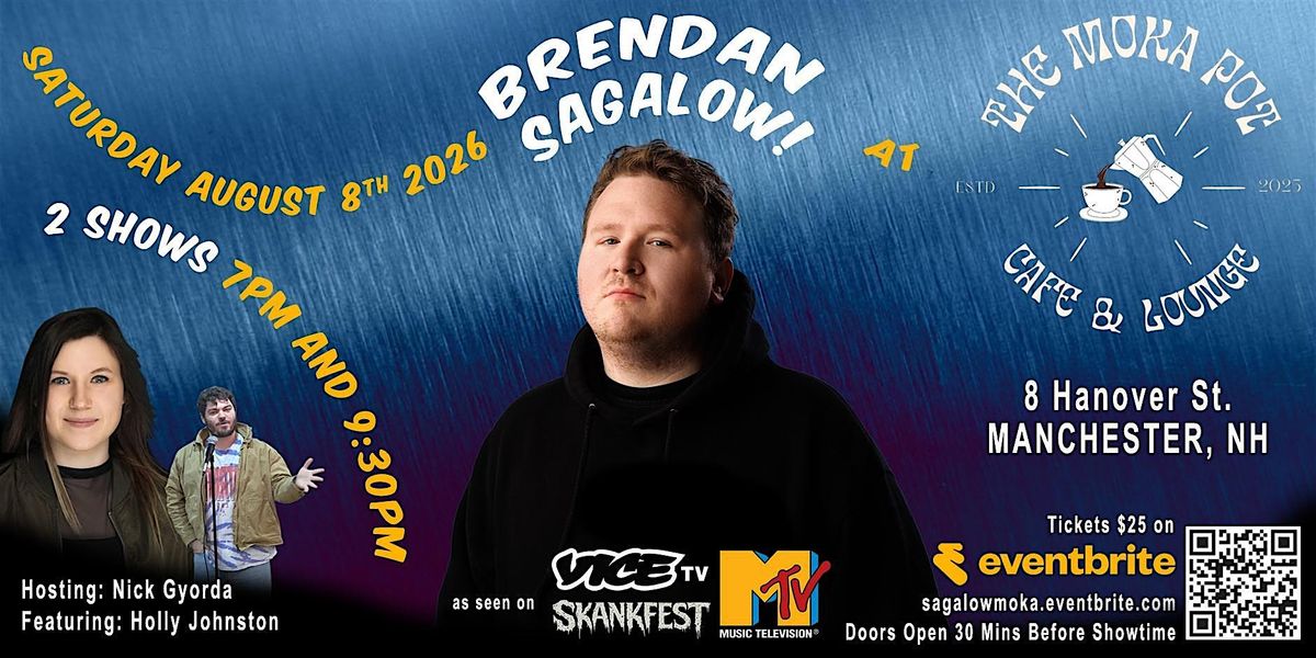 Comic, Brendan Sagalow at Moka Pot. 2 shows w\/ Holly Johnston, Nick Gyorda