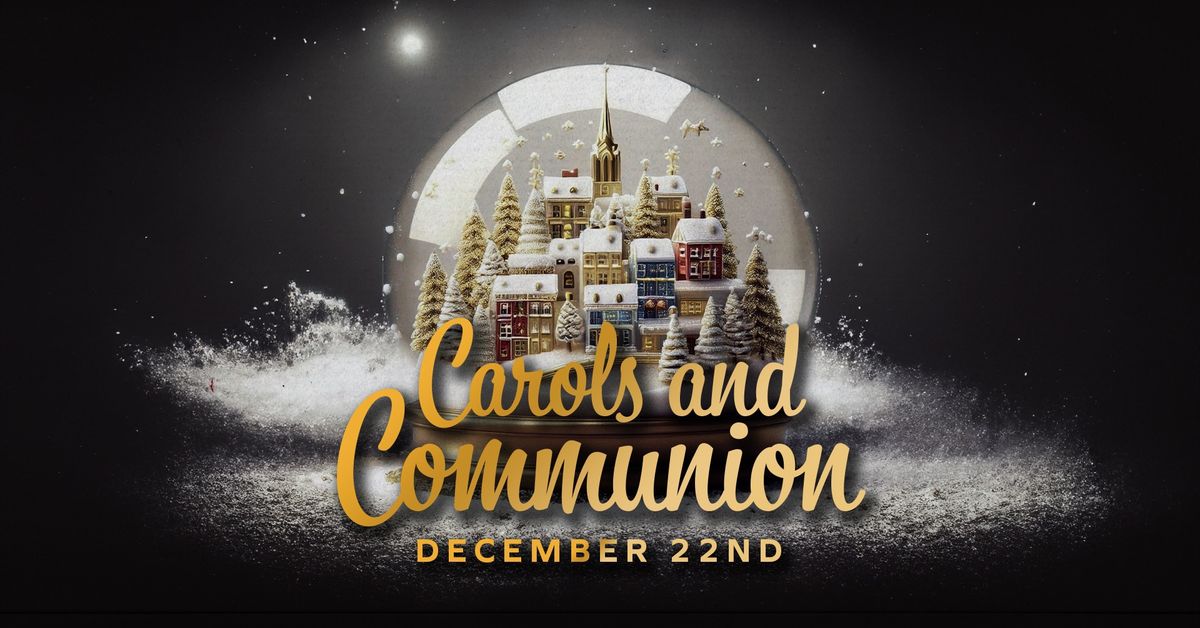 Carols and Communion