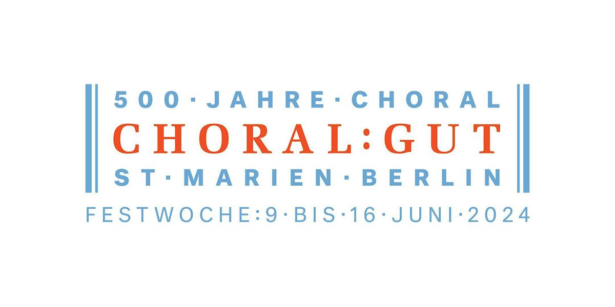 Choral:Gut - Choral im Konzert