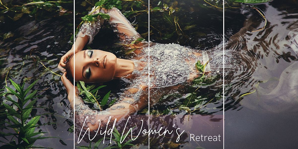 Wild woman retreat