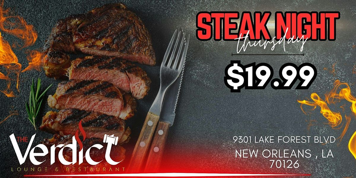 The best Steak Night in the City AT the VERDICT LOUNGE FOR ONLY $19.99