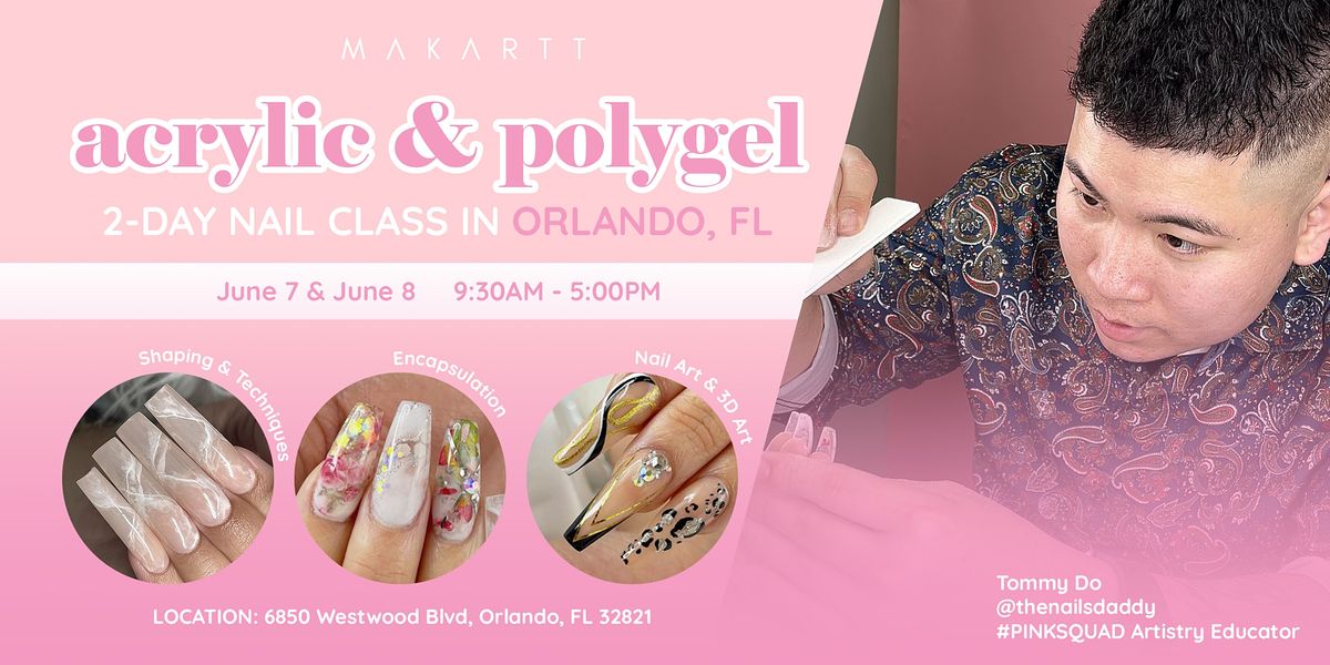 2-Day Makartt Acrylic & Polygel Nail Class (Orlando, FL)
