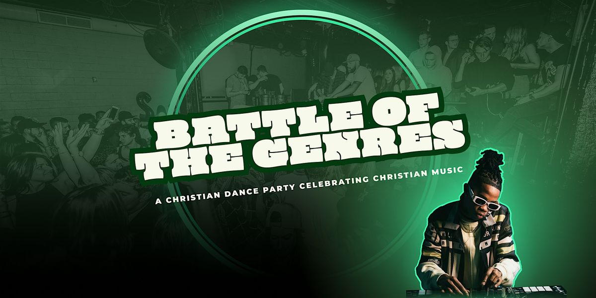 Battle of the Genres: A Christian Dance Party Celebrating Christian Music