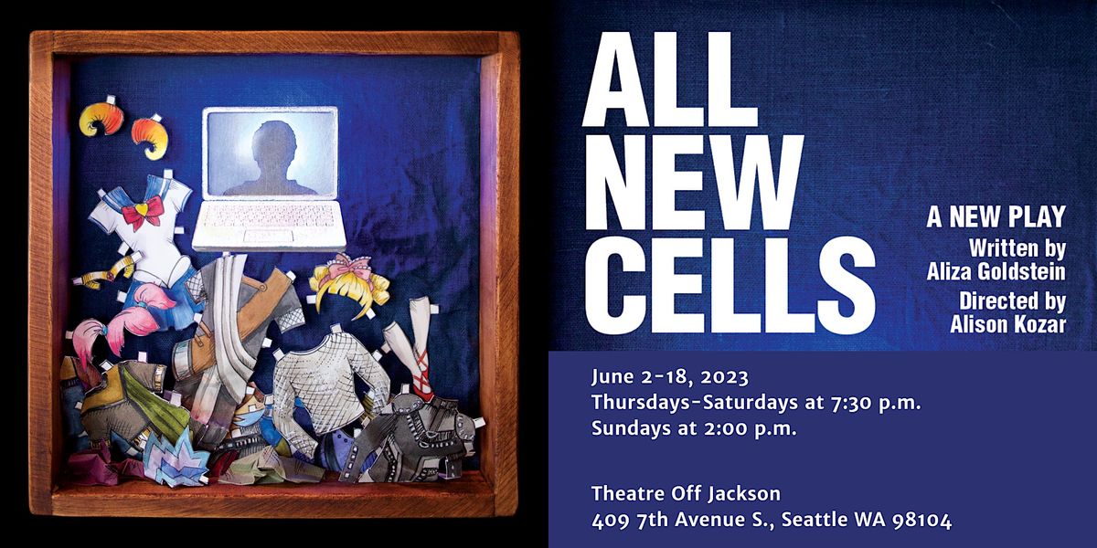 "All New Cells" - a New Play by Aliza Goldstein