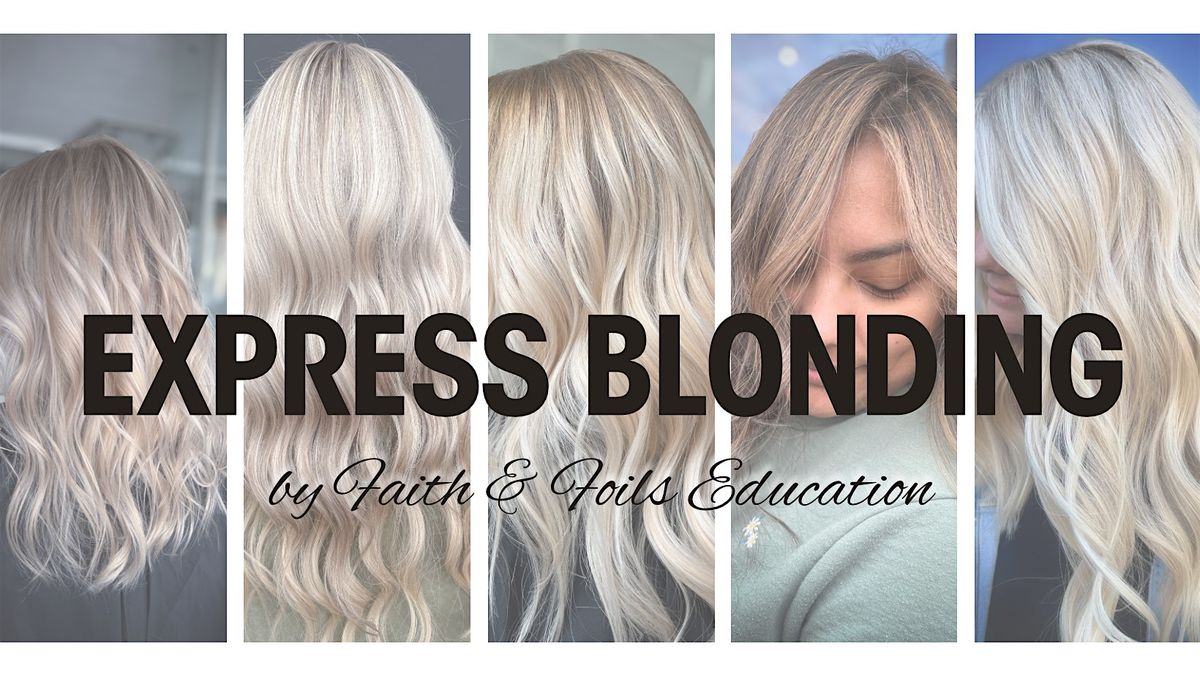 Express Blonding Class