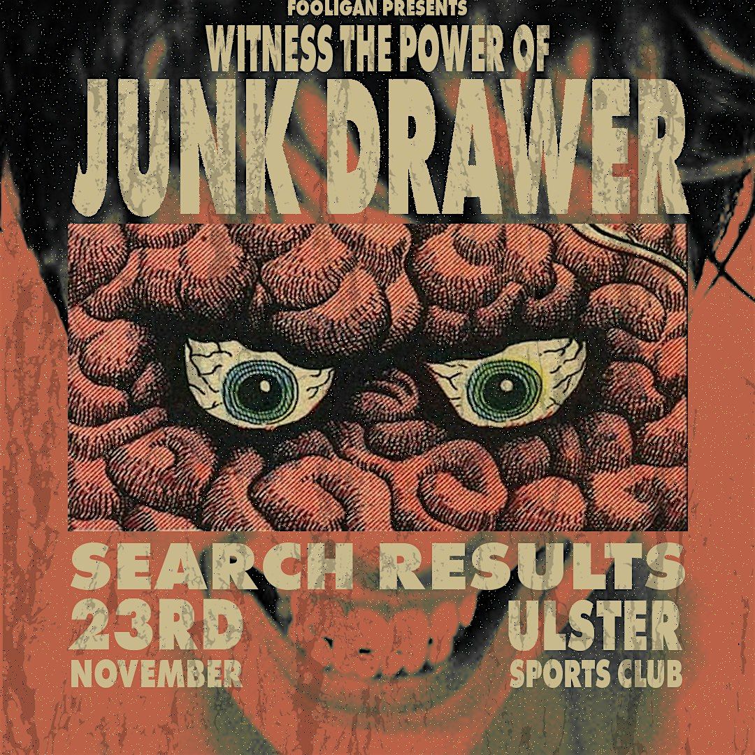 FOOLIGAN PRESENTS: JUNK DRAWER + SEARCH RESULTS