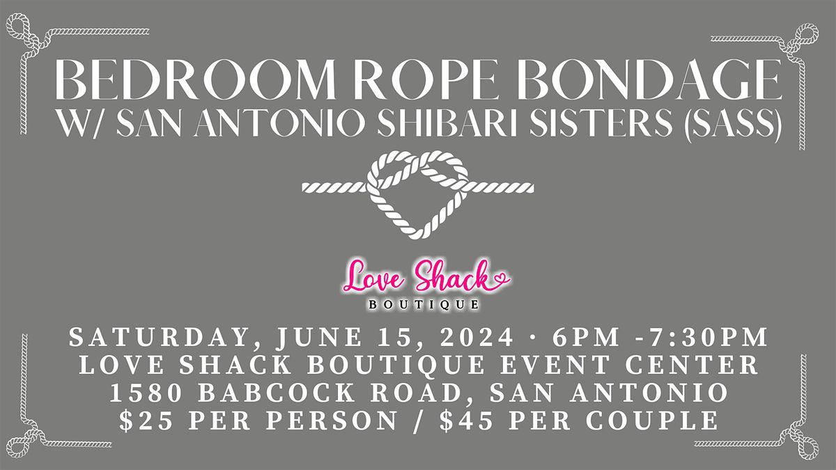 Bedroom Rope Bondage  w\/ San Antonio Shibari Sisters (SASS)