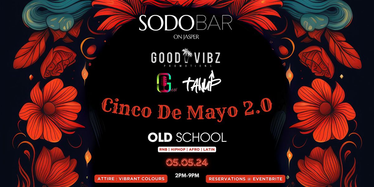 Cinco De Mayo 2.0 Sodo Edition