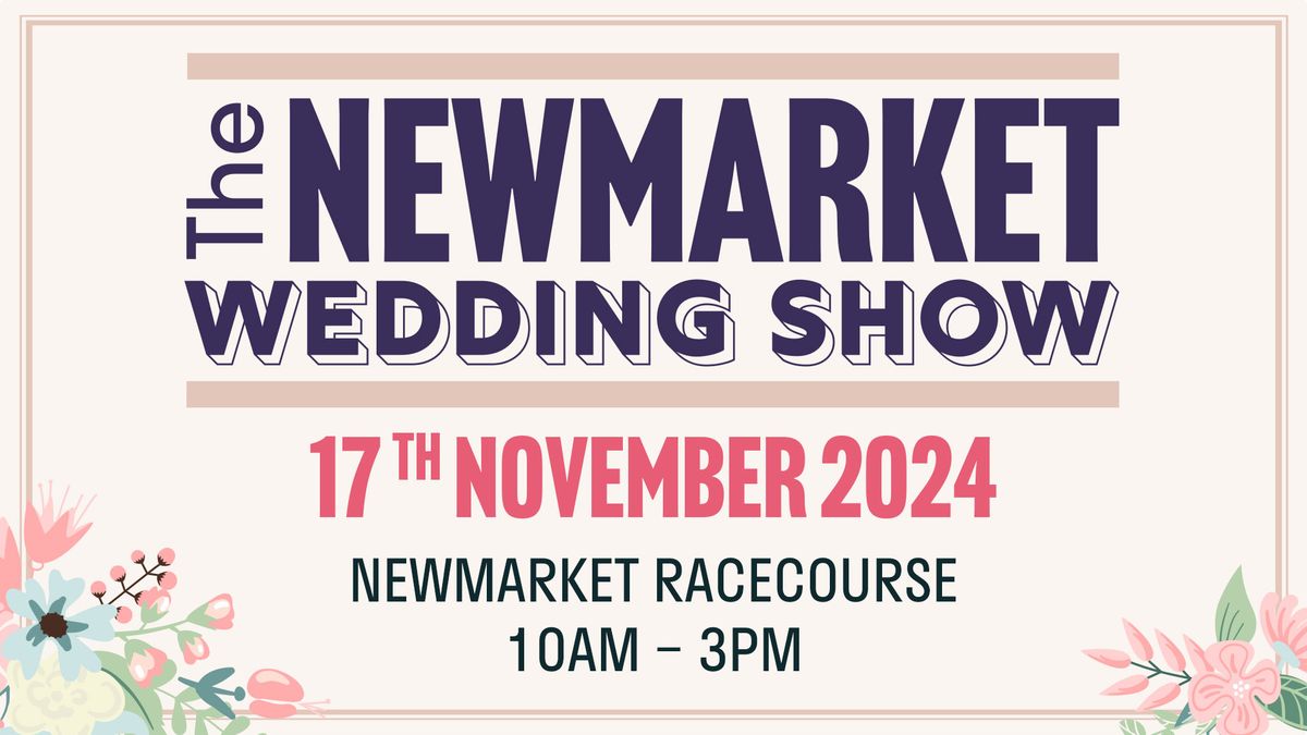 The Newmarket Wedding Show November 2024