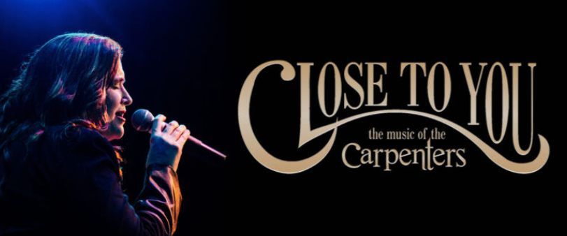 Close To You: The Music of The Carpenters