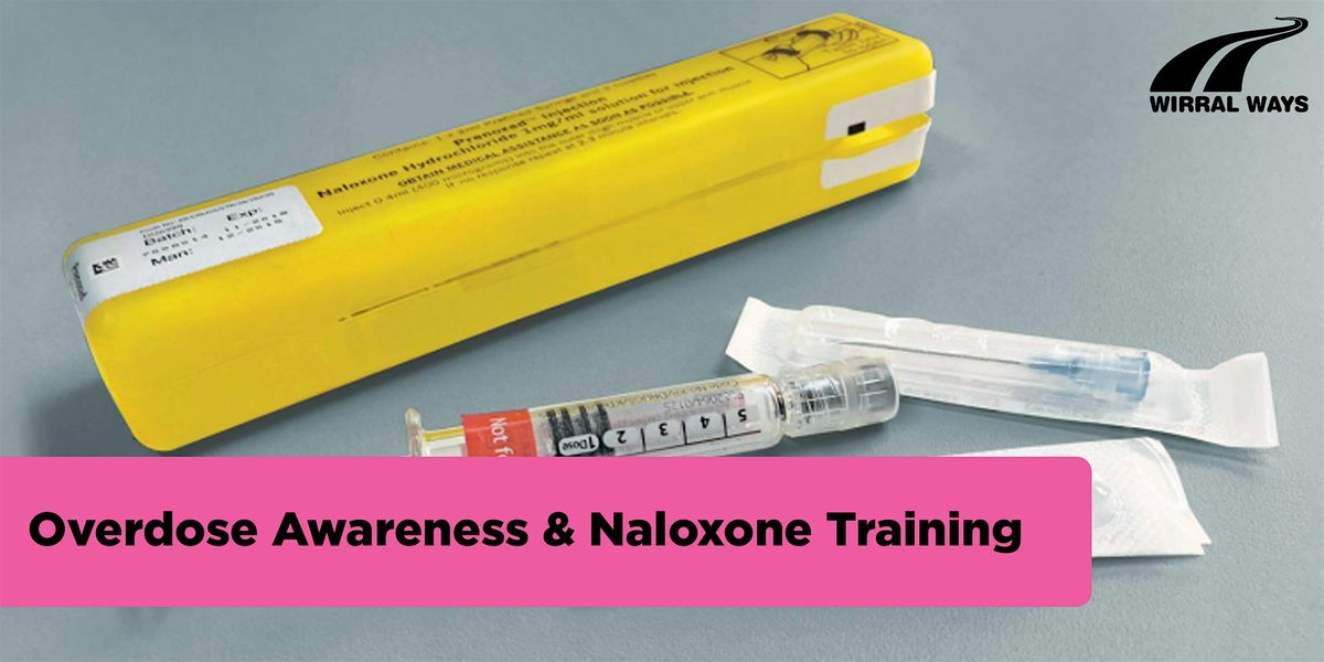 Overdose Awareness & Naloxone Training