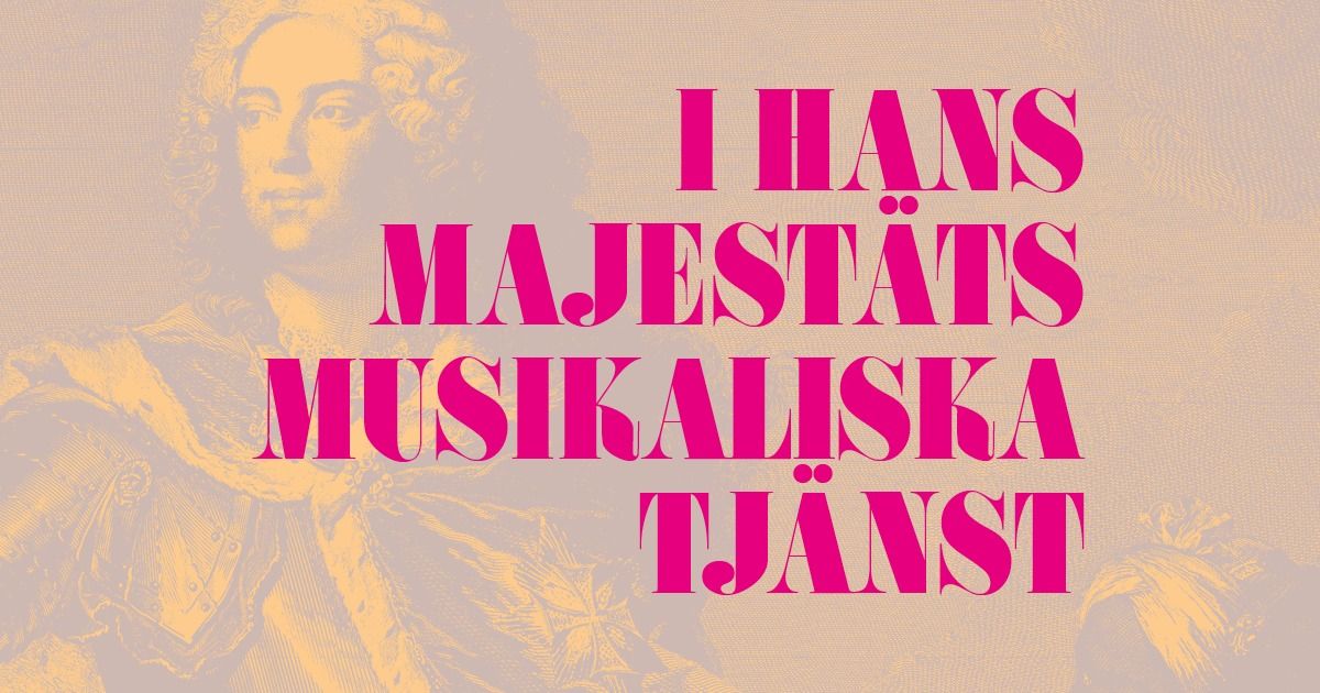 I Hans Majest\u00e4ts musikaliska tj\u00e4nst