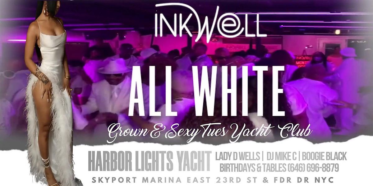 INKwell Tues Afterwork Yacht Club ALL WHITE SUMMER OPENER