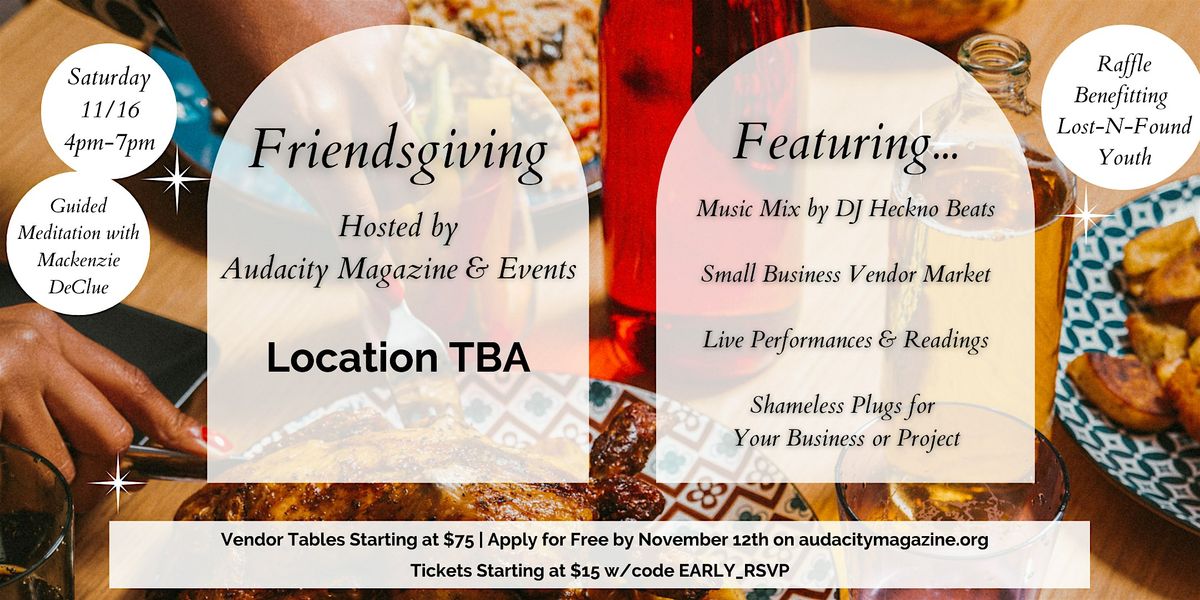 Friendsgiving with Audacity Magazine & Events