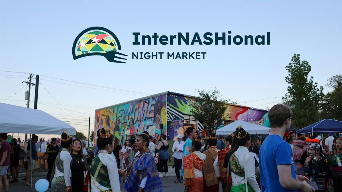 4th Annual InterNASHional Night Market