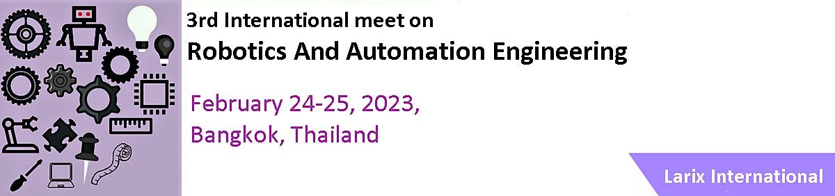 \u201c3rd International meet on Robotics and Automation Engineering