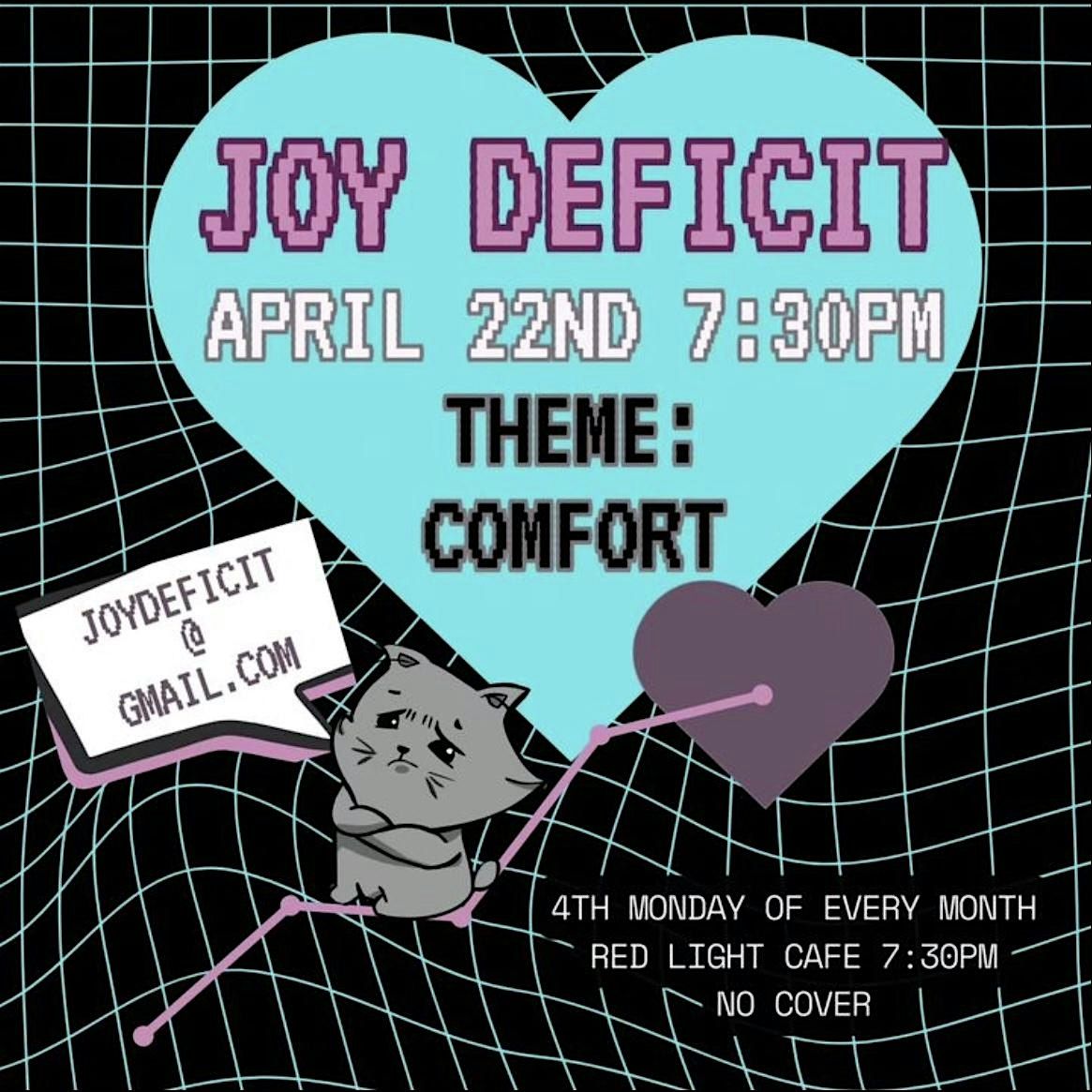 JOY DEFICIT: A Monthly Live Performance Event