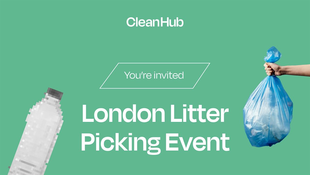 CleanHub's London Litter Picking Event