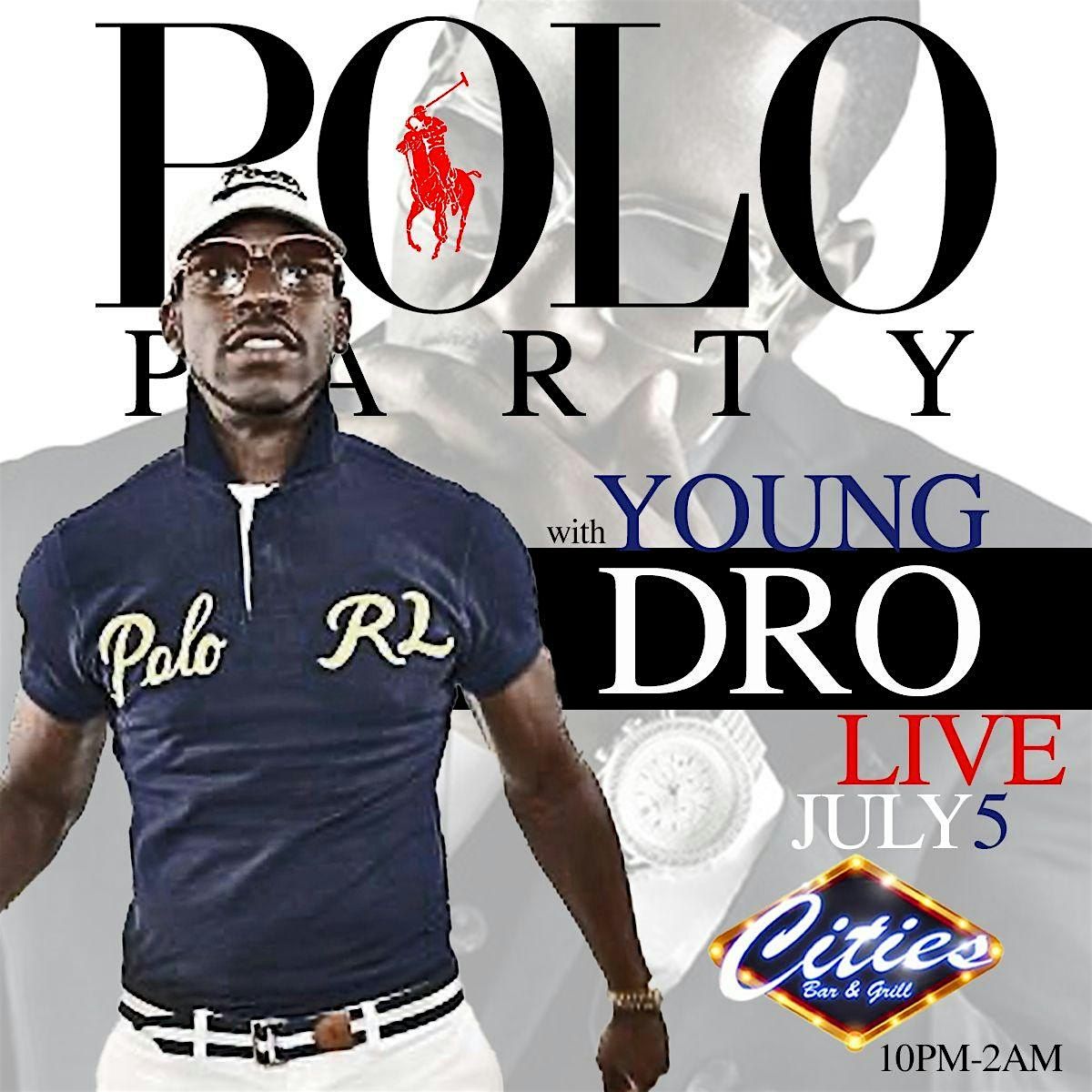 POLO Party (with Young Dro LIVE)