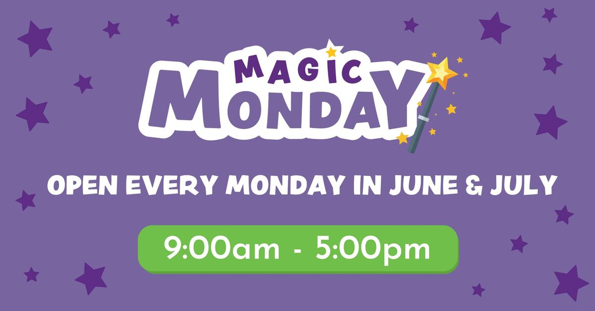 Magic Mondays all Summer!