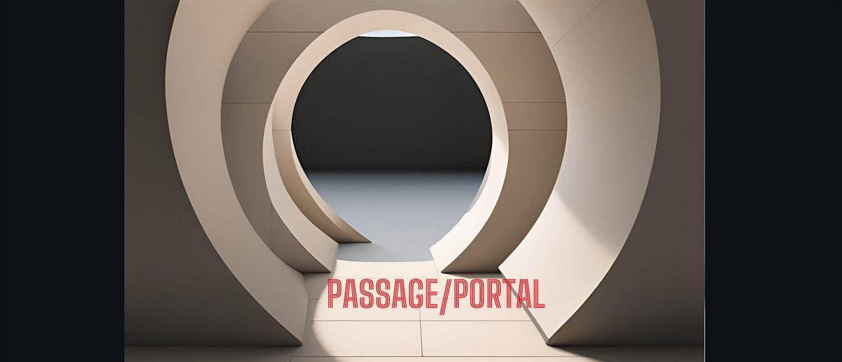 PASSAGE\/PORTAL