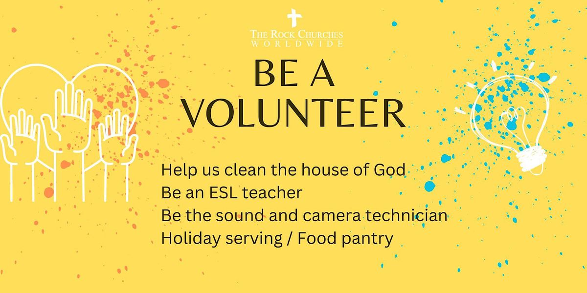 Be a Volunteer! Sea un voluntario - Helping one person at a time.