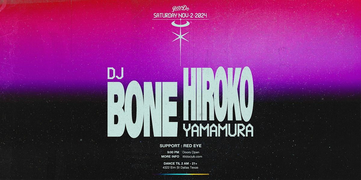 DJ Bone x Hiroko Yamamura at It'll Do Club