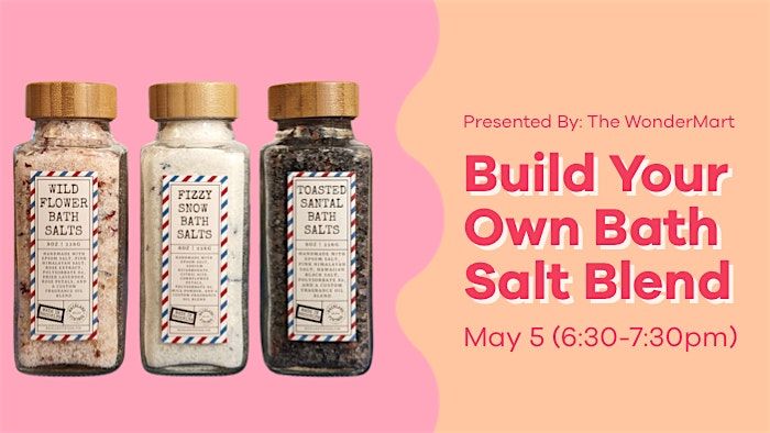 Build Your Own Bath Salt Blend @ The WonderMart!