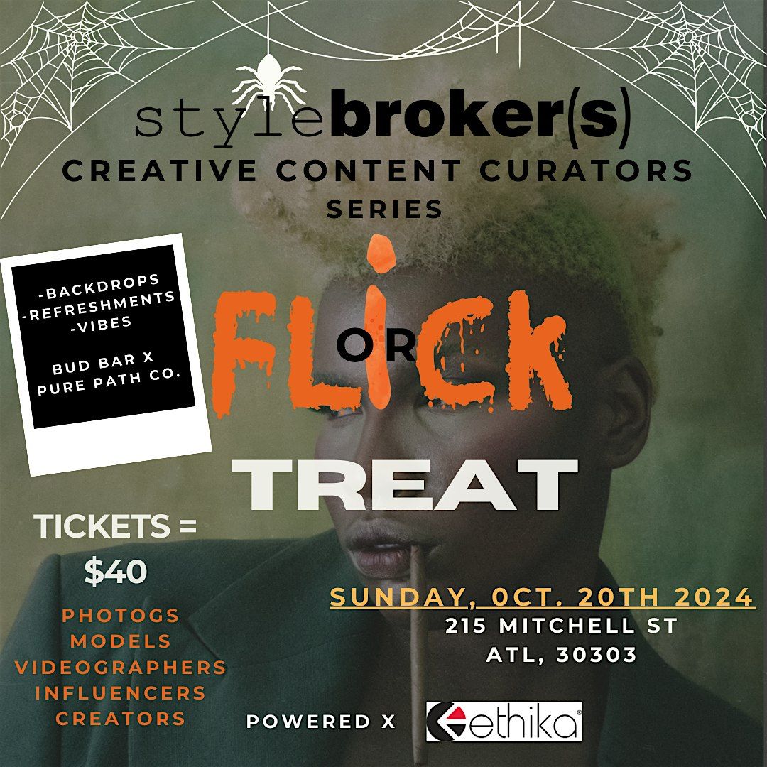 FLICK or TREAT @ styleBROKER(s) studio