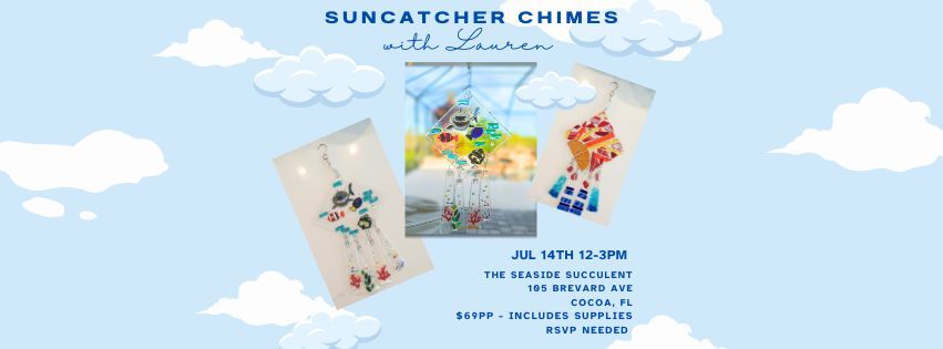 Suncatcher Chimes Workshop at The Seaside Succulent