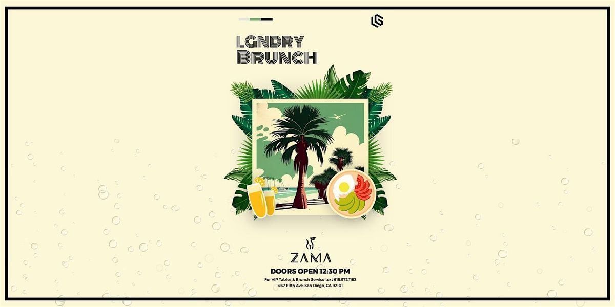 LGNDRY Group Presents: LGNDRY Brunch  @ Zama
