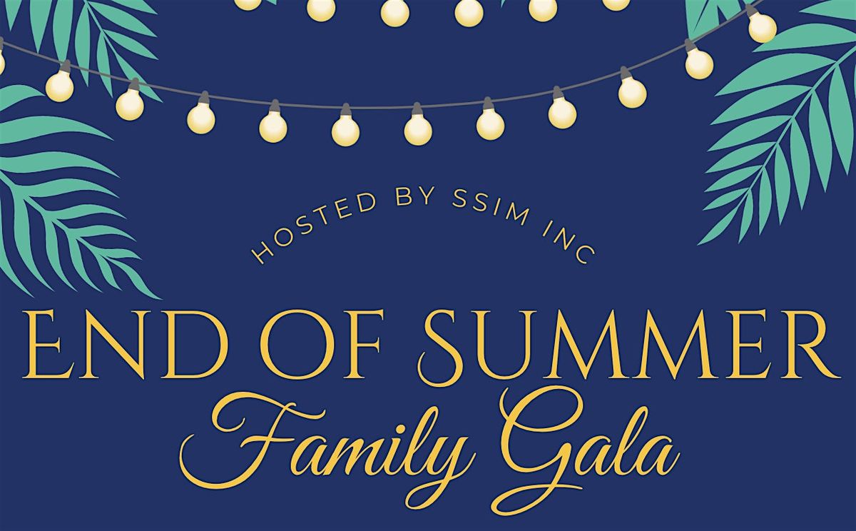 End of Summer: Family Gala