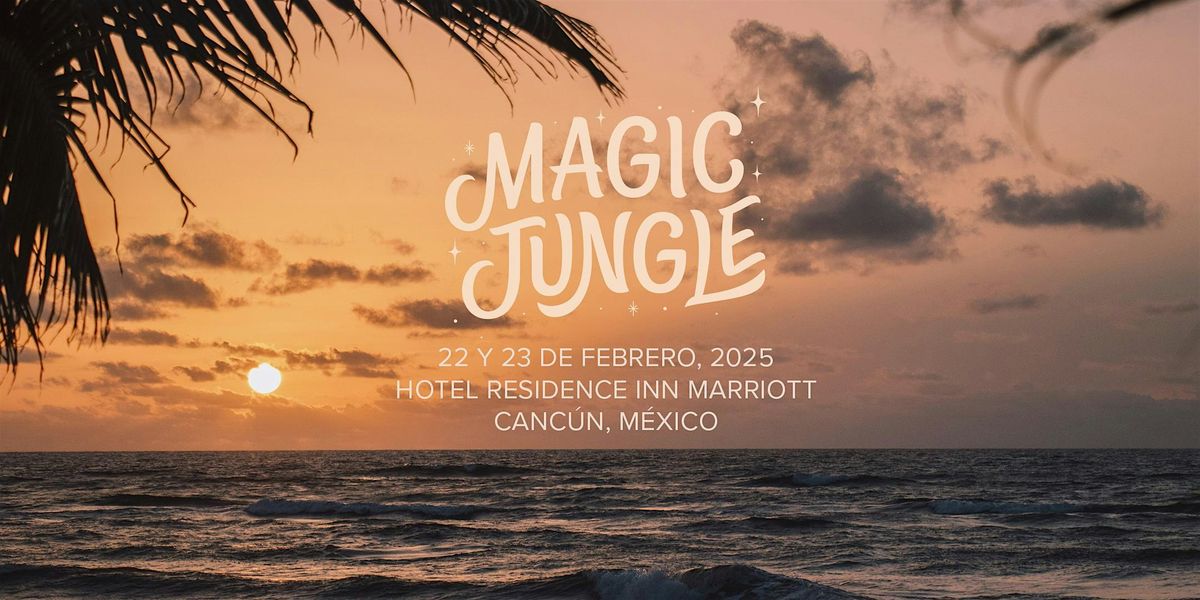 Magic Jungle Weekend \u27e1 Workshop de emprendimiento y estilo de vida creativo