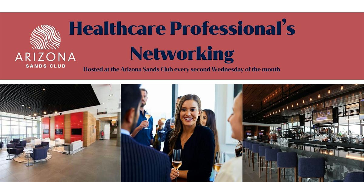 Arizona Sands Club Healthcare Professional's Networking Night