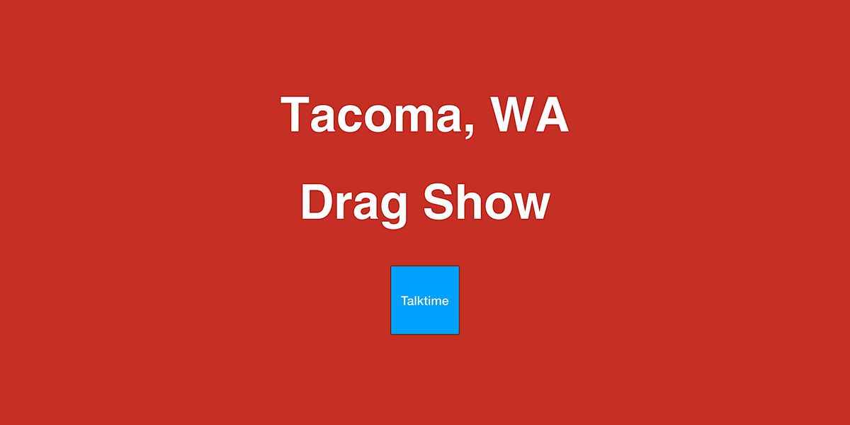 Drag Show - Tacoma