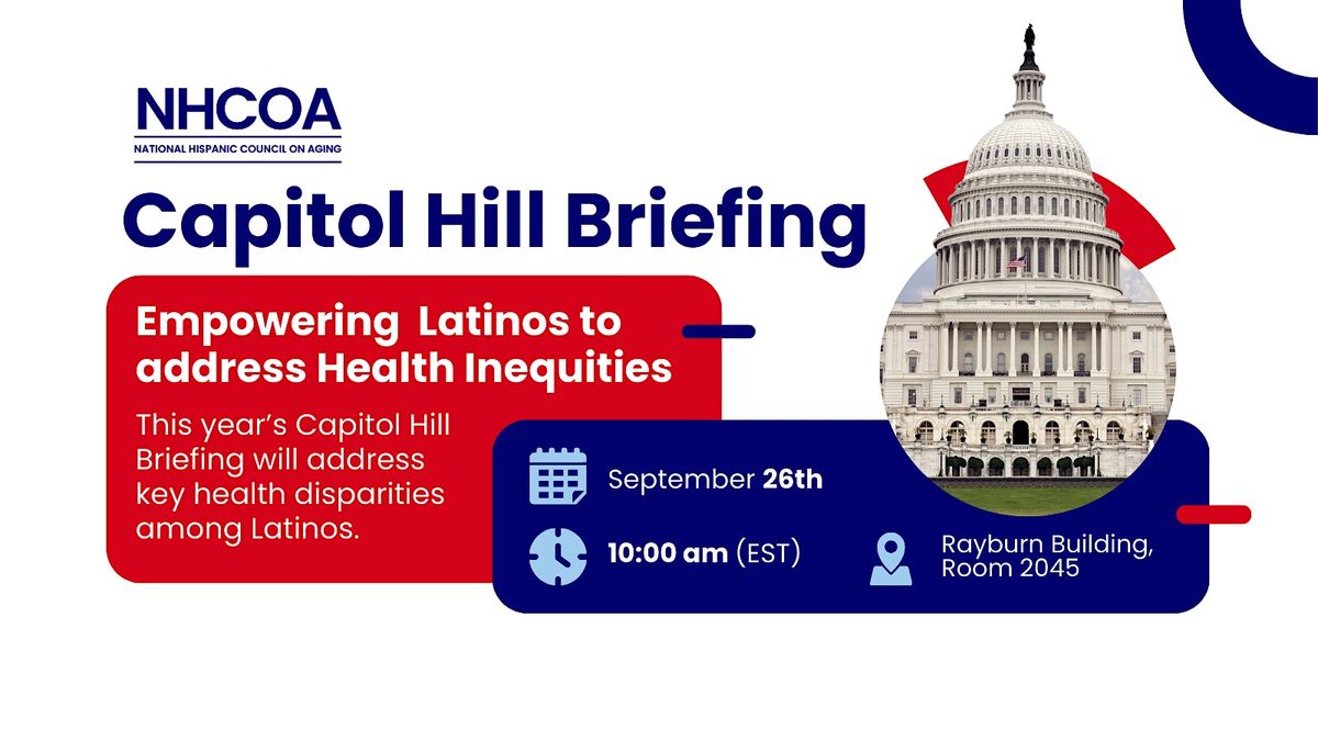 2024 Capitol Hill Briefing: Addressing Health Inequities in Hispanic Older