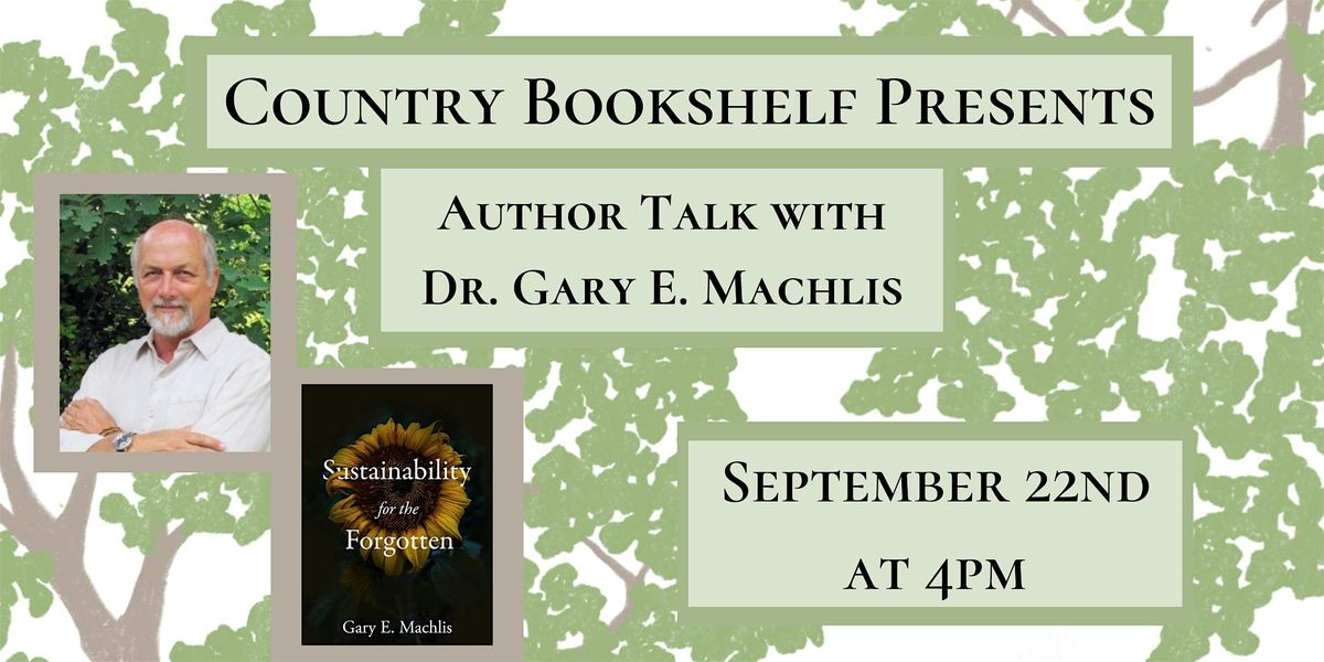 Author Talk with Dr. Gary E. Machlis