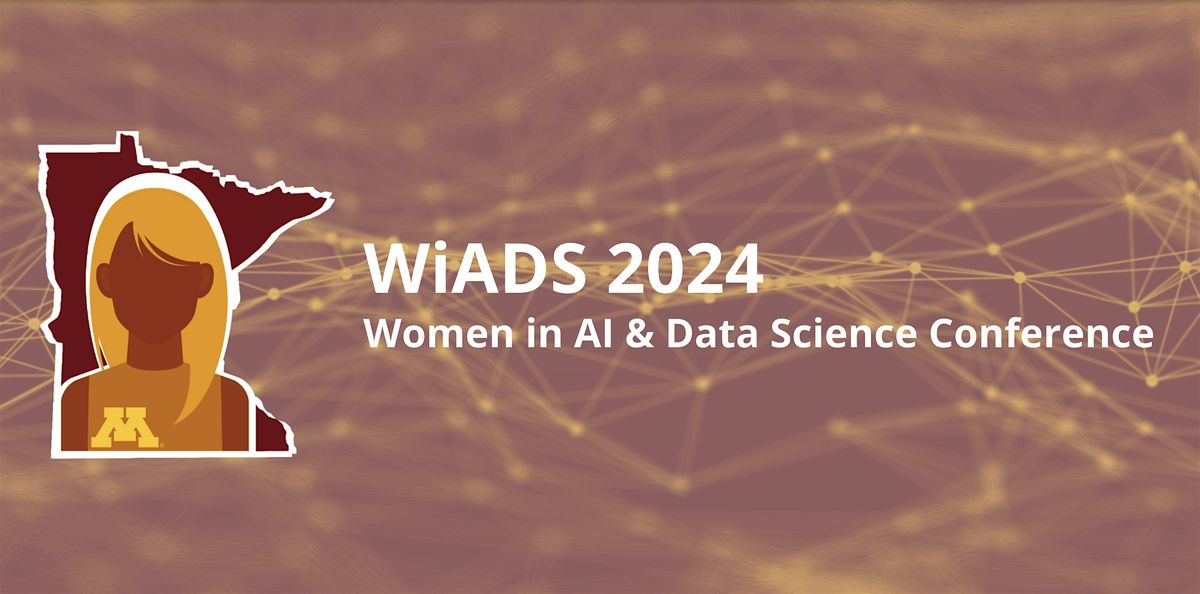 Women in AI and Data Science (WiADS) 2024