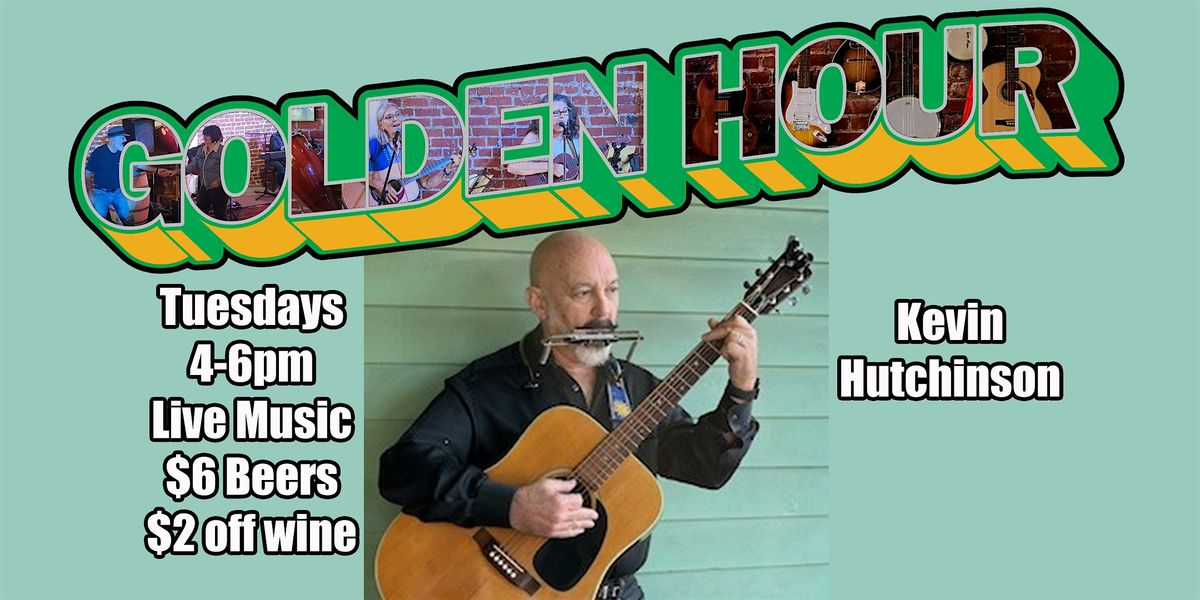 Live Music Happy Hour - Kevin Hutchinson & Friends!