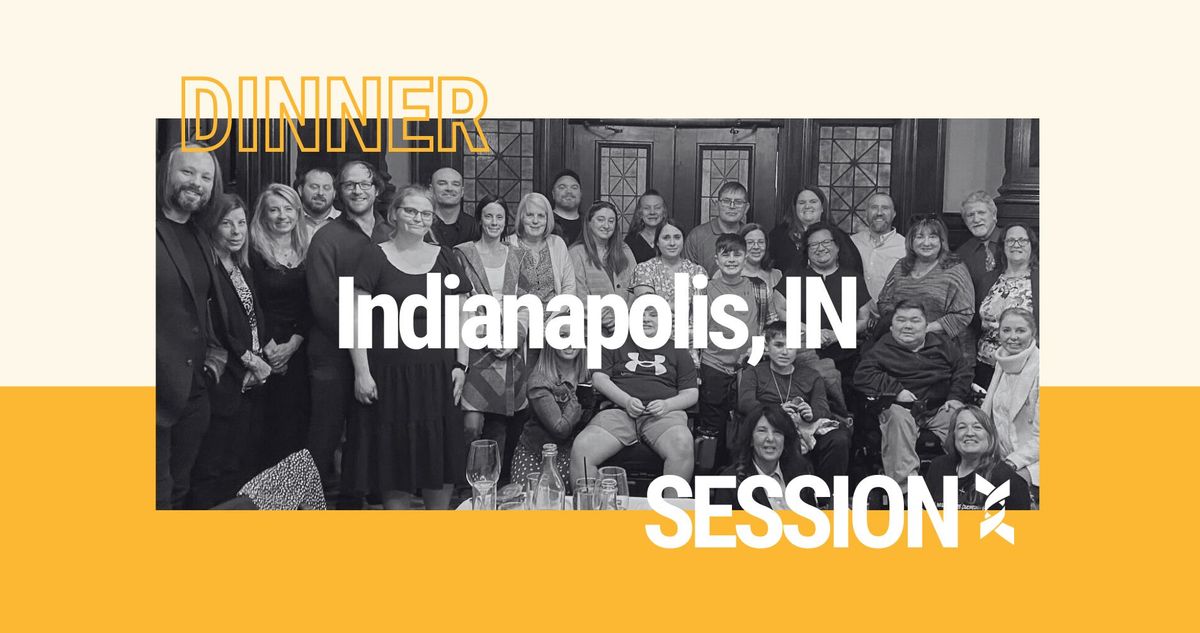 Duchenne CAREGIVER DINNER SESSION | Indianapolis, IN