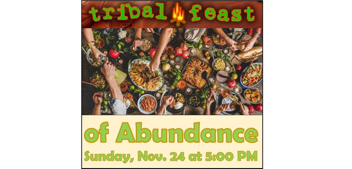 Tribal Feast of Abundance