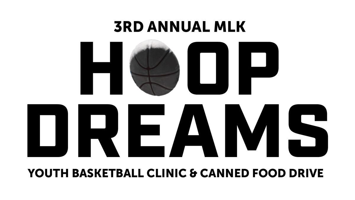 Hoop Dreams: 3rd Annual MLK Youth Basketball Clinic and Canned Food Drive