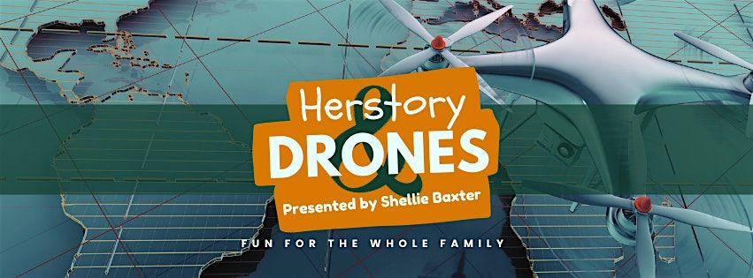 Herstory & Drones